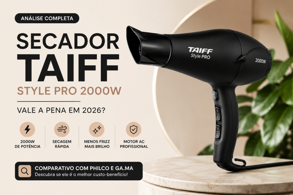 Secador Taiff Style Pro vale a pena? O modelo que virou favorito pelo custo-benefício